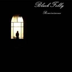 Black Folly : Reminiscence